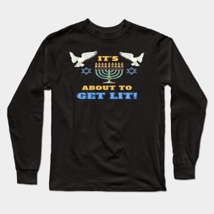 It's about to get lit- Hanukkah 2021 Long Sleeve T-Shirt